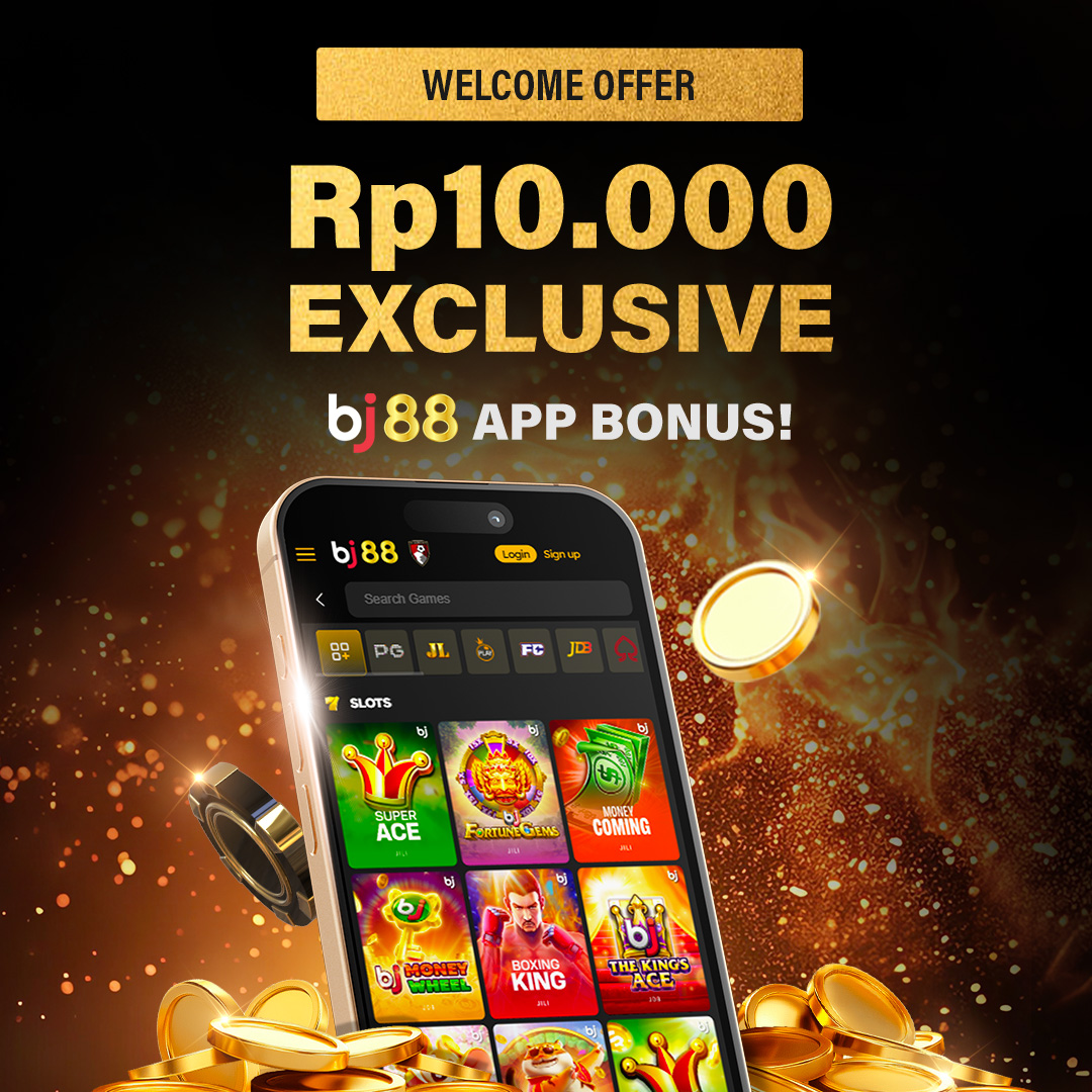 Rp10.000 Bonus Only On BJ88 App