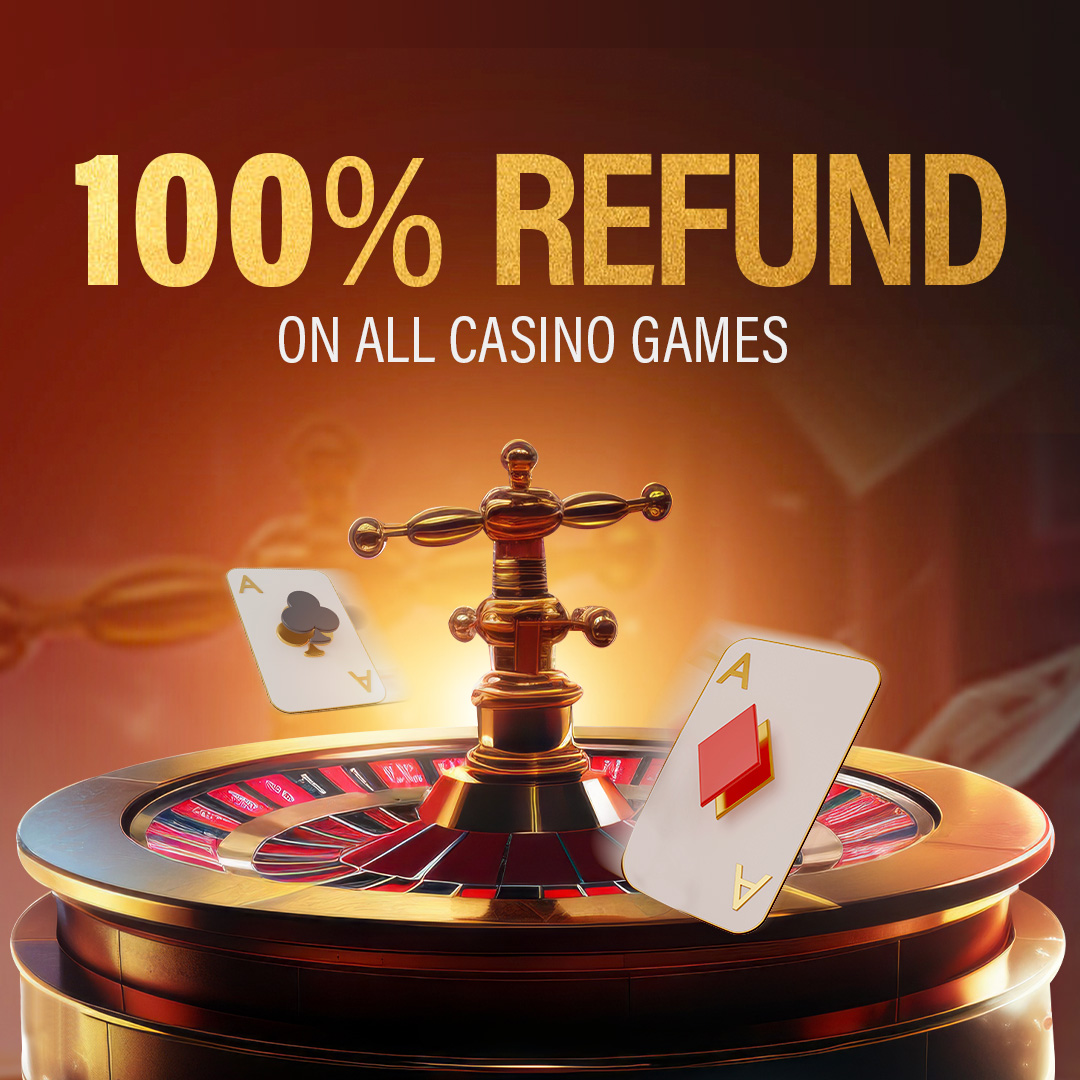 100% Refund on Casino Games