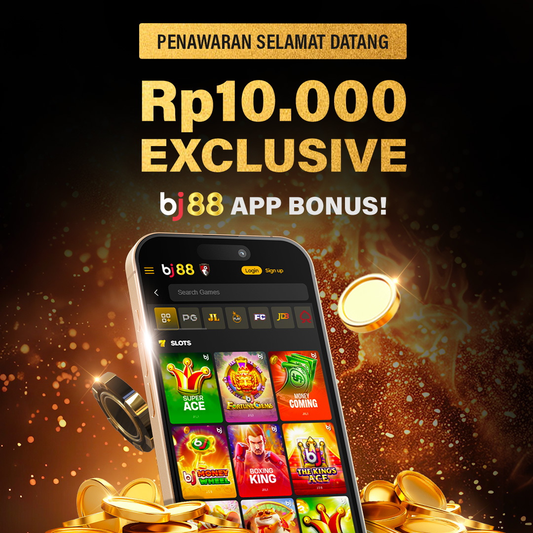 Bonus Rp10.000 Hanya Di Aplikasi BJ88