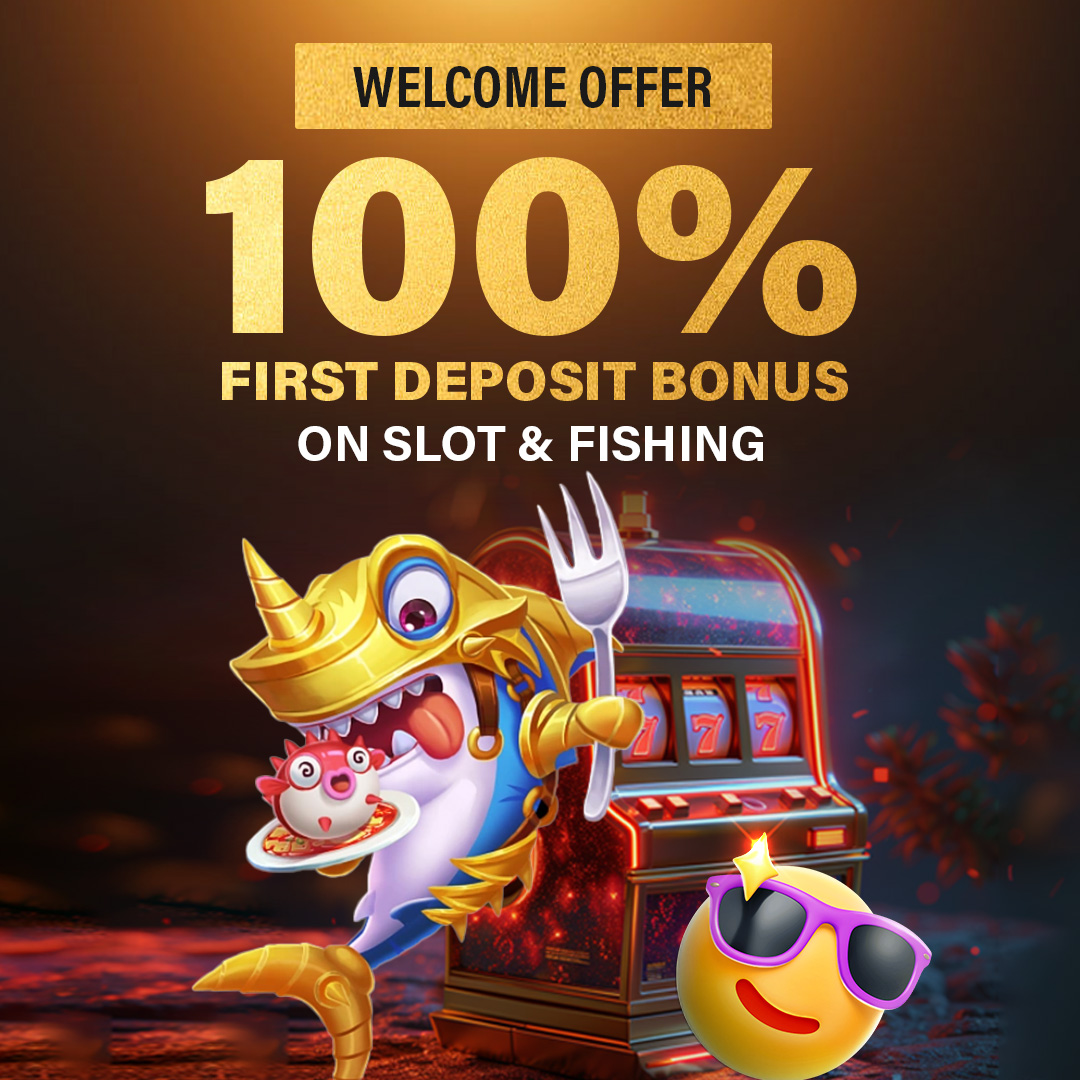 100% Bonus On Slot & Fishing
